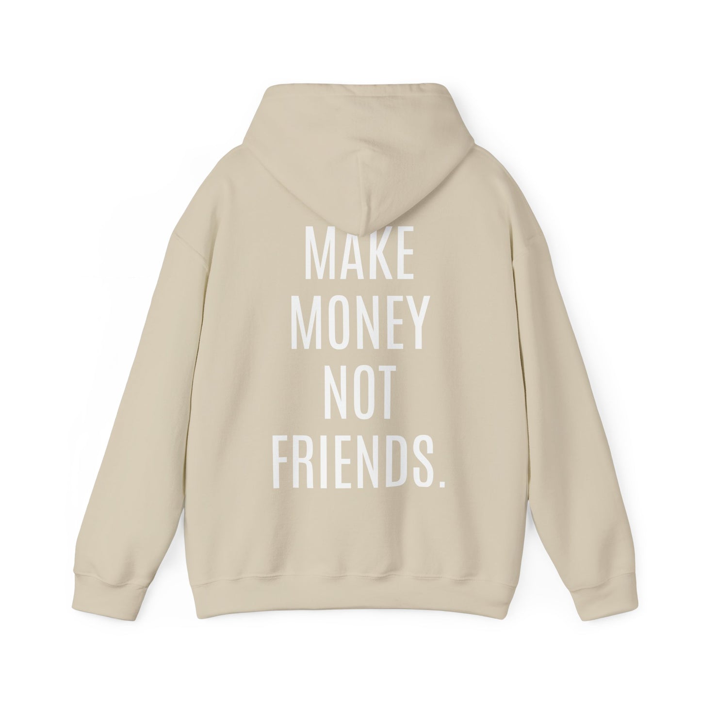Make Money Not Friends Hoodie