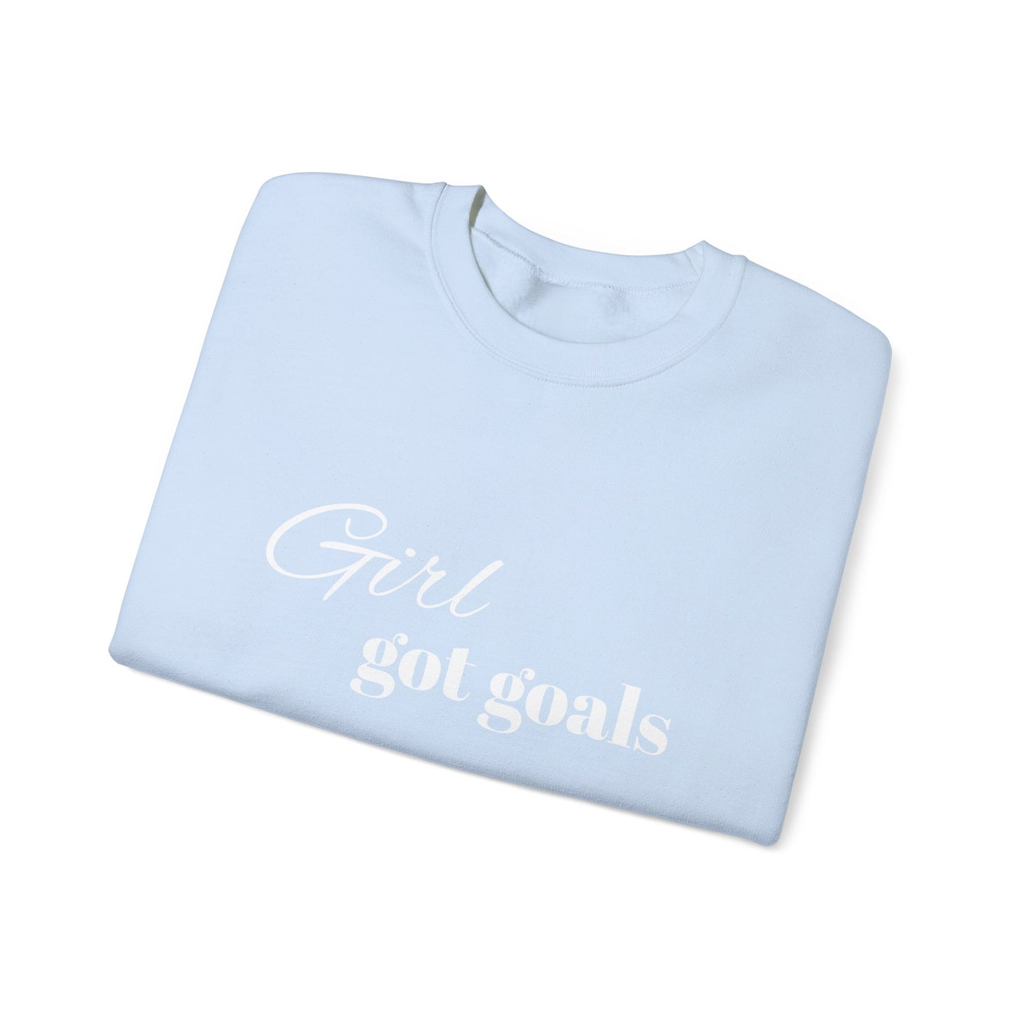 Girl Got Goals Sweatshirt